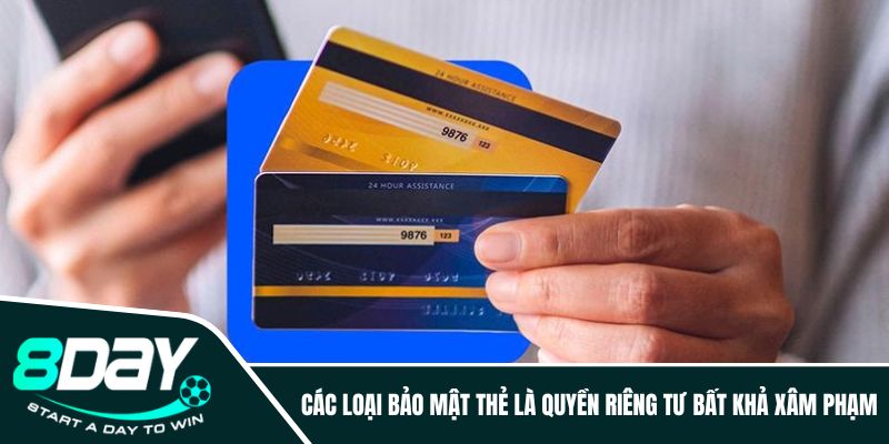 Các loại bảo mật thẻ là quyền riêng tư bất khả xâm phạm