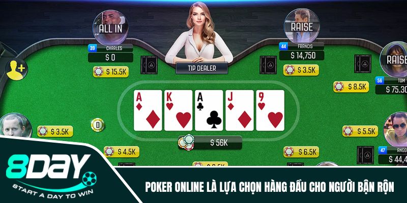 Poker online là lựa chọn hàng đầu cho người bận rộn