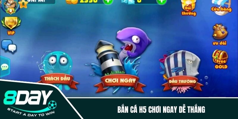 Bắn cá H5 chơi ngay dễ thắng 