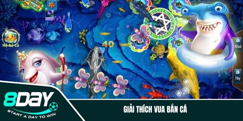 Giải thích vua bắn cá