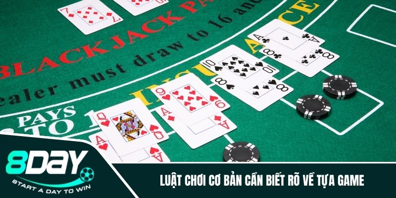 Luật chơi cơ bản cần biết rõ về tựa game