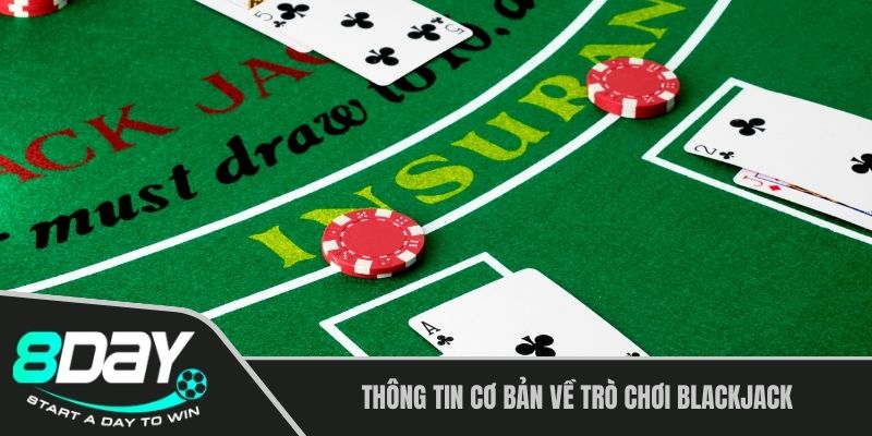 Thông tin cơ bản về trò chơi Blackjack