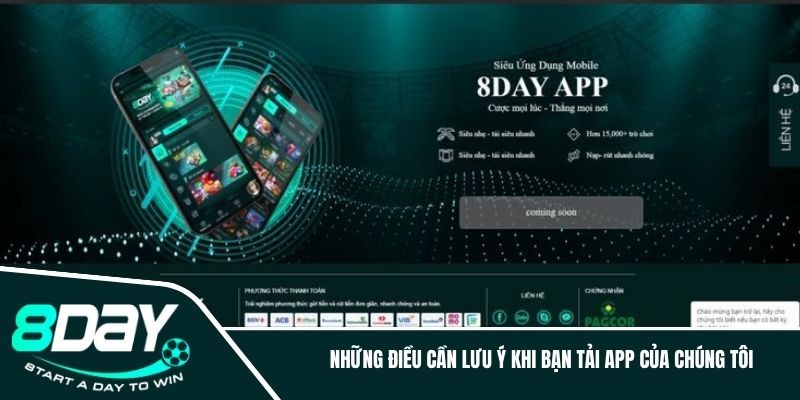 Những điều cần lưu ý khi bạn tải app của chúng tôi