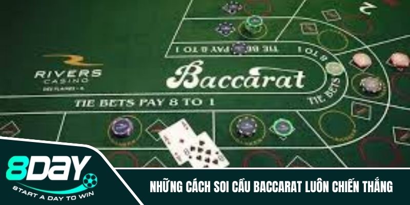 Những cách soi cầu Baccarat được nhiều tân thủ áp dụng