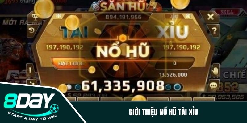 Giới thiệu Nổ Hũ Tài Xỉu