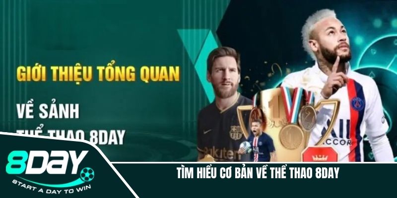 Tìm hiểu sơ lược về sảnh thể thao 8DAY là như thế nào