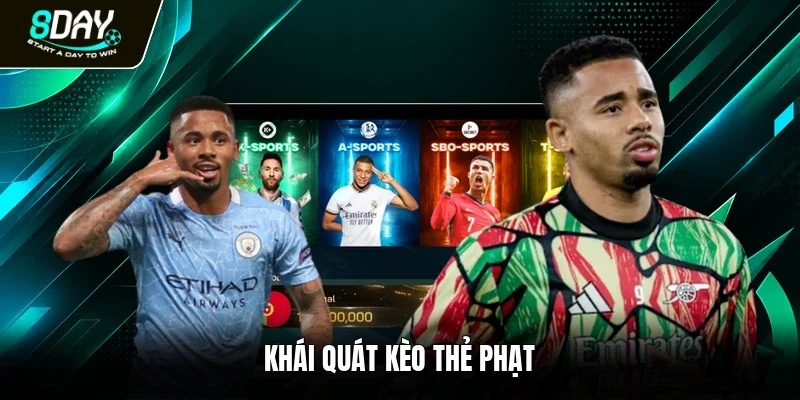 Khái quát kèo thẻ phạt 