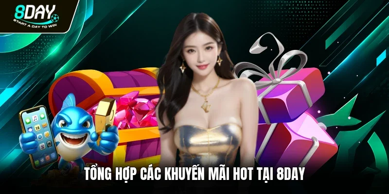 Tổng hợp các khuyến mãi hot tại 8day 